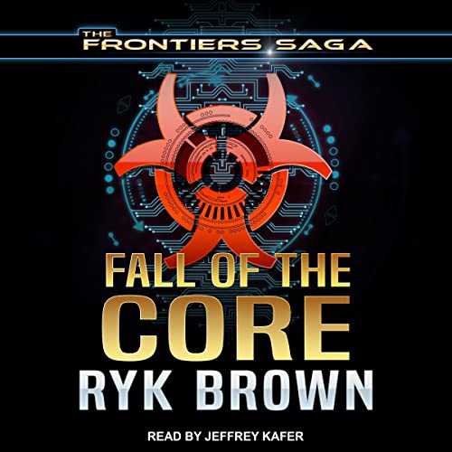 Fall of the Core,Frontiers Saga Tie in Series, Book 1-AUDIOBOOK/MP3