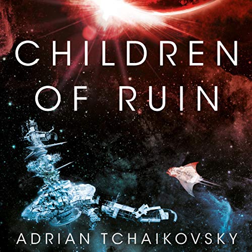 Children of Ruin By: Adrian Tchaikovsky-AUDIOBOOK/MP3