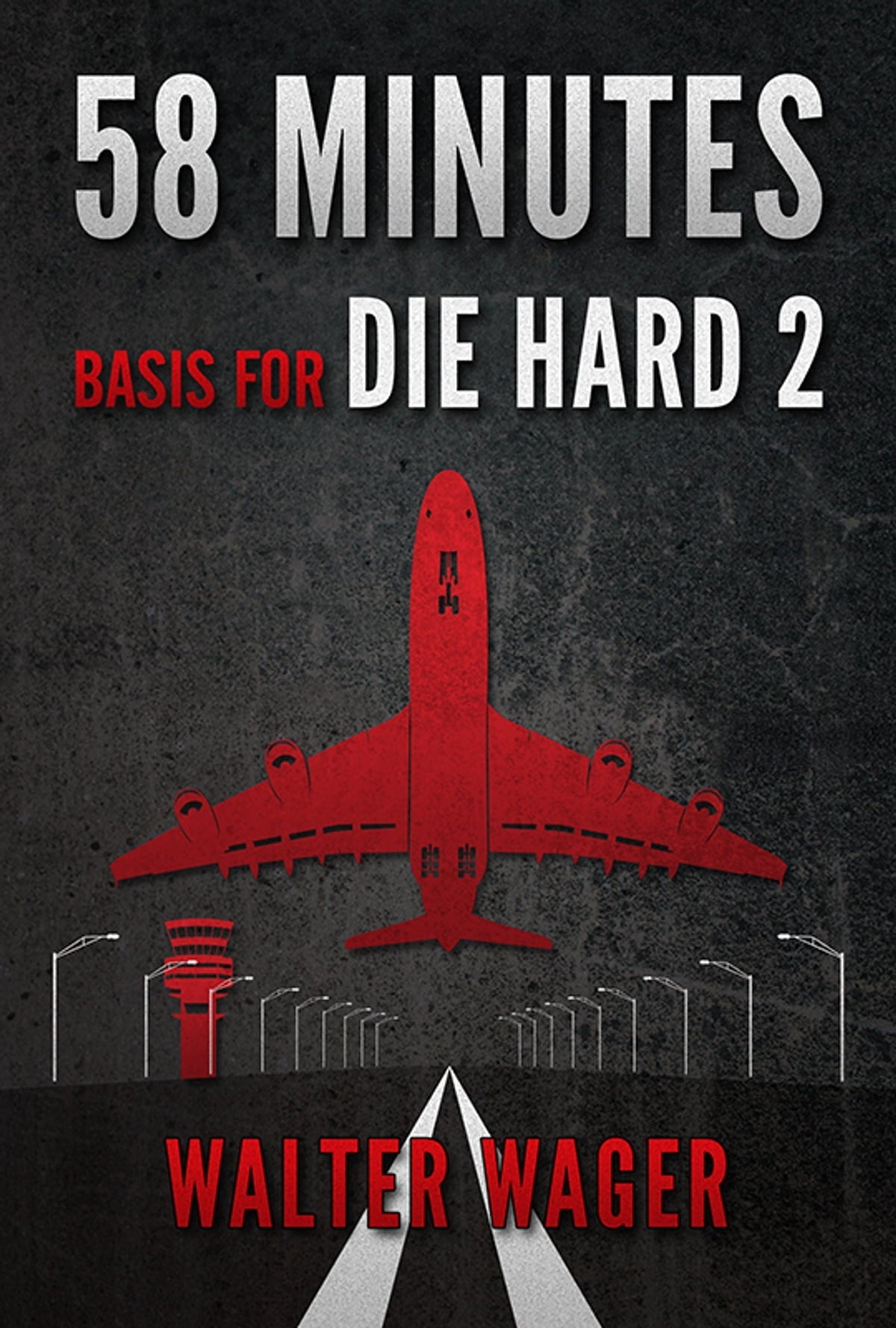 58 Minutes : The Basis for Die Hard 2 By: Walter Wager-AUDIOBOOK/MP3