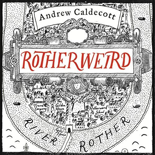 Rotherweird:Rotherweird, Book 1 By: Andrew Caldecott-AUDIOBOOK/MP3