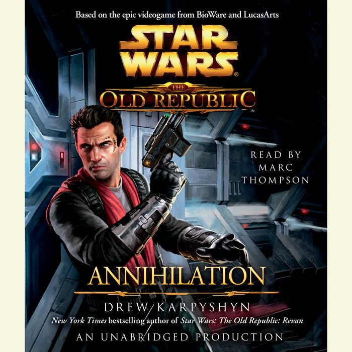 Annihilation:Star Wars: The Old Republic, Book 4-AUDIOBOOK/MP3