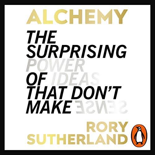 Alchemy:The Surprising Power of Ideas That Don't Make Sense-AUDIOBOOK/MP3