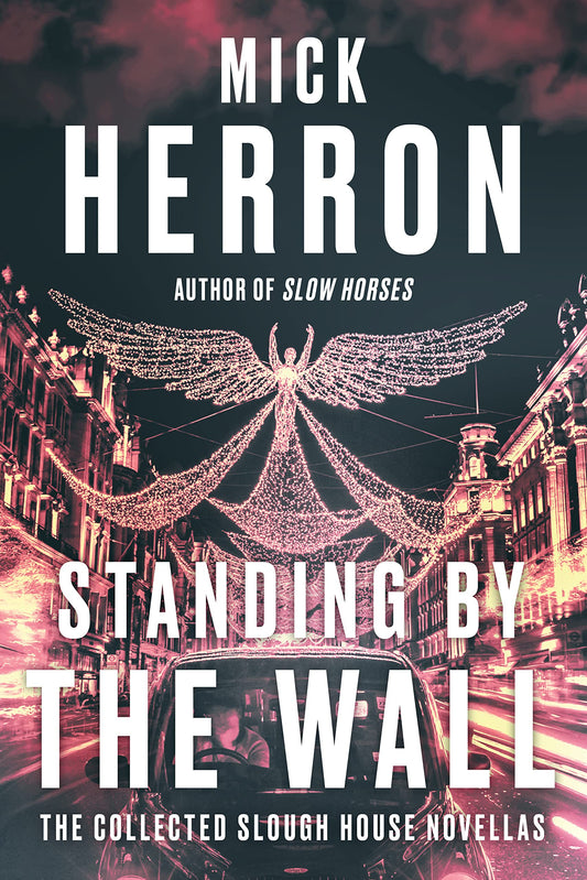 Standing by the Wall: The Collected Slough House Novellas-AUDIOBOOK/MP3