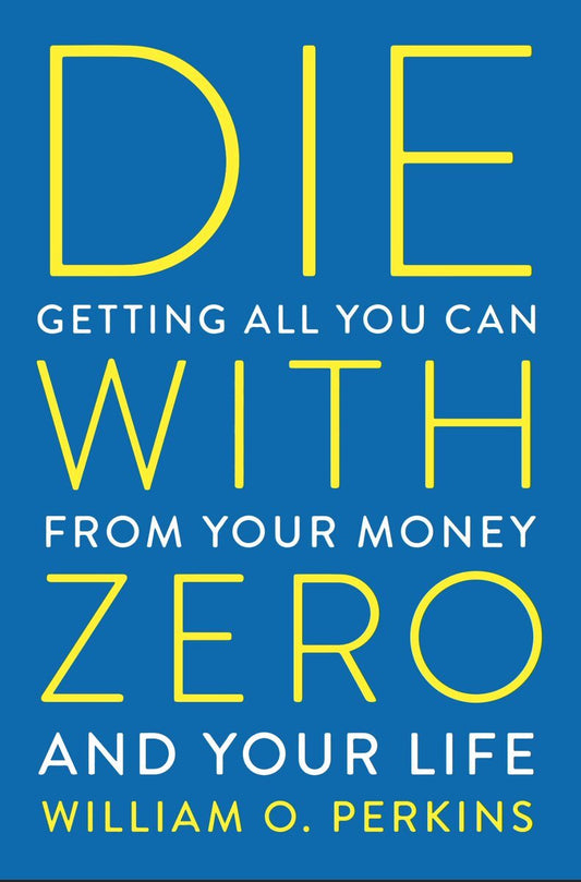 Die with Zero (Getting All You Can from Your Money and Your Life)-AUDIOBOOK/MP3