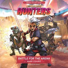 Star Wars Hunters: Battle for the Arena-AUDIOBOOK/MP3