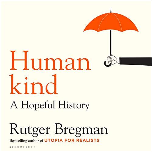 Humankind:A Hopeful History By: Rutger Bregman-AUDIOBOOK/MP3