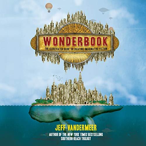 Wonderbook (Revised and Expanded):The Guide to Creating Imaginative Fiction-AUDIOBOOK/MP3