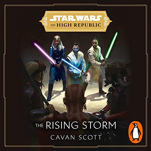 Star Wars: The Rising Storm (The High Republic) By: Cavan Scott-AUDIOBOOK/MP3