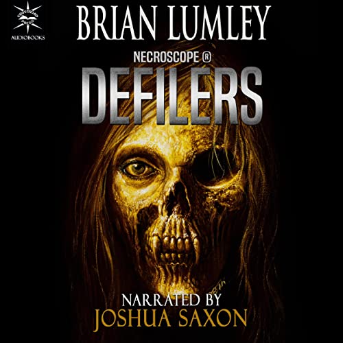 Defilers:Necroscope, Book 12 By: Brian Lumley-AUDIOBOOK/MP3