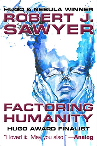 Factoring Humanity By: Robert J. Sawyer-AUDIOBOOK/MP3