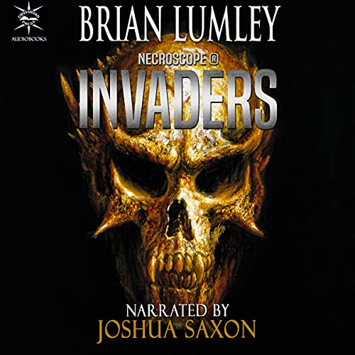 Necroscope: Invaders:Necroscope: E-Branch Trilogy-AUDIOBOOK/MP3