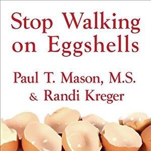 Stop Walking on Eggshells: Taking Your Life Back When Someone You Care about Has Borderline Personality Disorder-AUDIOBOOK/MP3