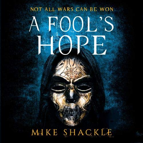 A Fool's Hope:The Last War, Book 2 By: Mike Shackle-AUDIOBOOK/MP3