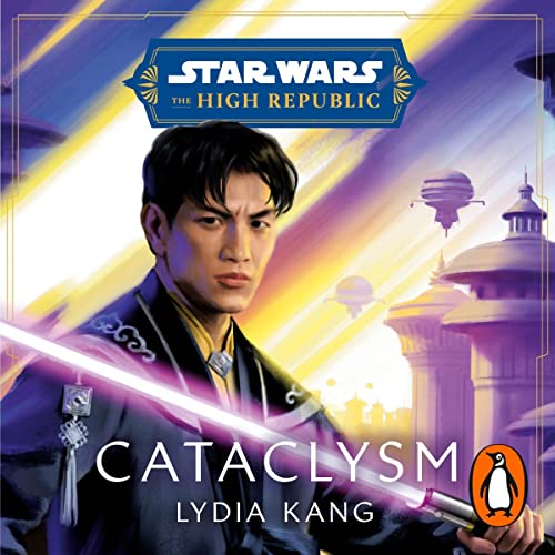 Star Wars: Cataclysm Star Wars: The High Republic: Prequel Era, Book 2-AUDIOBOOK/MP3