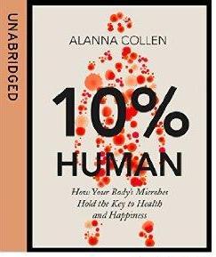 10% Human: How Your Body's Microbes Hold the Key to Health and Happiness-AUDIOBOOK/MP3 - ty's cheap DIGITAL audiobook/Etextbook