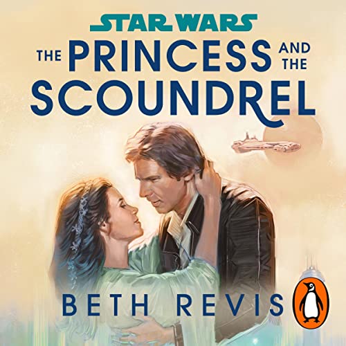 Star Wars: The Princess and the Scoundrel-AUDIOBOOK/MP3