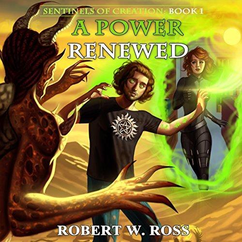 A Power Renewed: Sentinels of Creation, Volume 1  Written by: Robert W. Ross-AUDIOBOOK/MP3 - ty's cheap DIGITAL audiobook/Etextbook