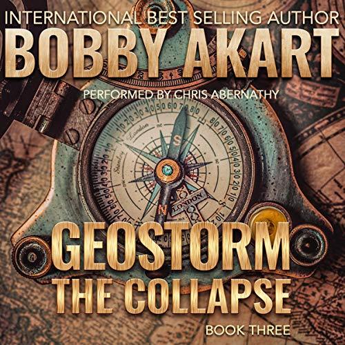 The Geostorm trilogy(1st 3 books) By: Bobby Akart-AUDIOBOOK/MP3