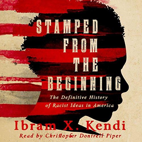 Stamped from the Beginning:The Definitive History of Racist Ideas in America-AUDIOBOOK/MP3