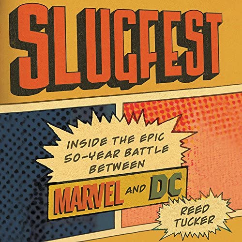 Slugfest:Inside the Epic, 50-Year Battle Between Marvel and DC By: Reed Tucker-AUDIOBOOK/MP3