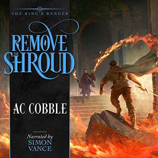 Remove the Shroud : The King's Ranger, Book 3-AUDIOBOOK/MP3