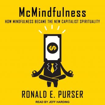McMindfulness:How Mindfulness Became the New Capitalist Spirituality-AUDIOBOOK/MP3