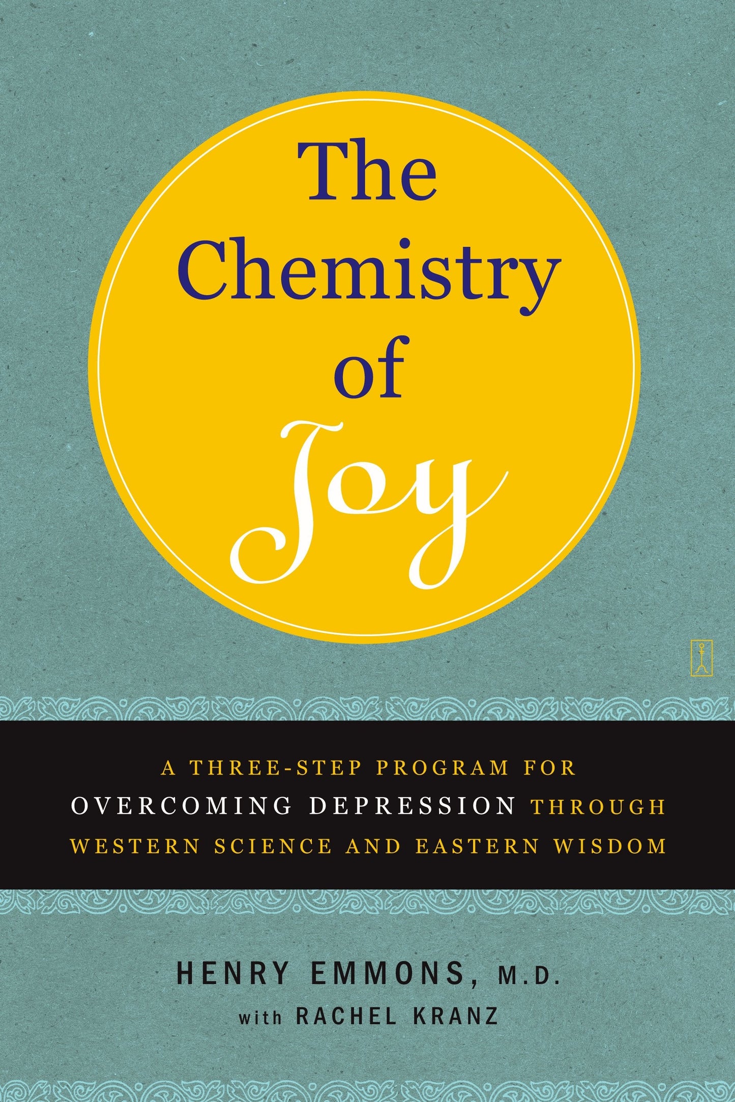 The Chemistry of Joy  A Three-Step Program for Overcoming Depression Through Western Science and Eastern Wisdom By: Henry Emmons-AUDIOBOOK/MP3