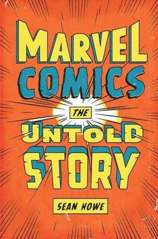 Marvel Comics:The Untold Story By: Sean Howe-AUDIOBOOK/MP3