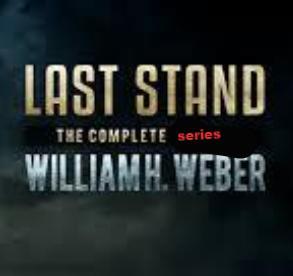 Last Stand: The Complete Box Set By: William Weber-AUDIOBOOK/MP3