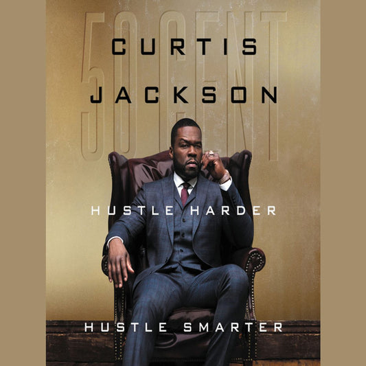Hustle Harder, Hustle Smarter By: Curtis "50 Cent" Jackson-AUDIOBOOK/MP3