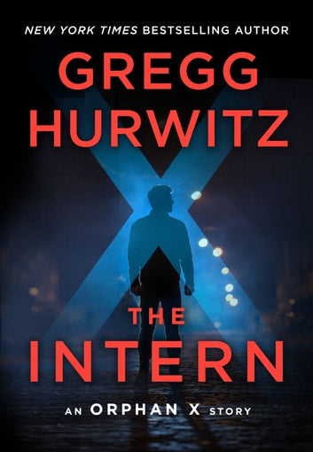 An Orphan X Short Story DUO(The Intern/The List) By: Gregg Hurwitz-AUDIOBOOK/MP3